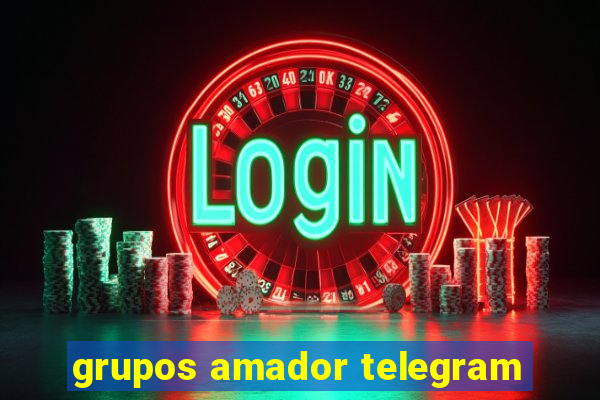 grupos amador telegram